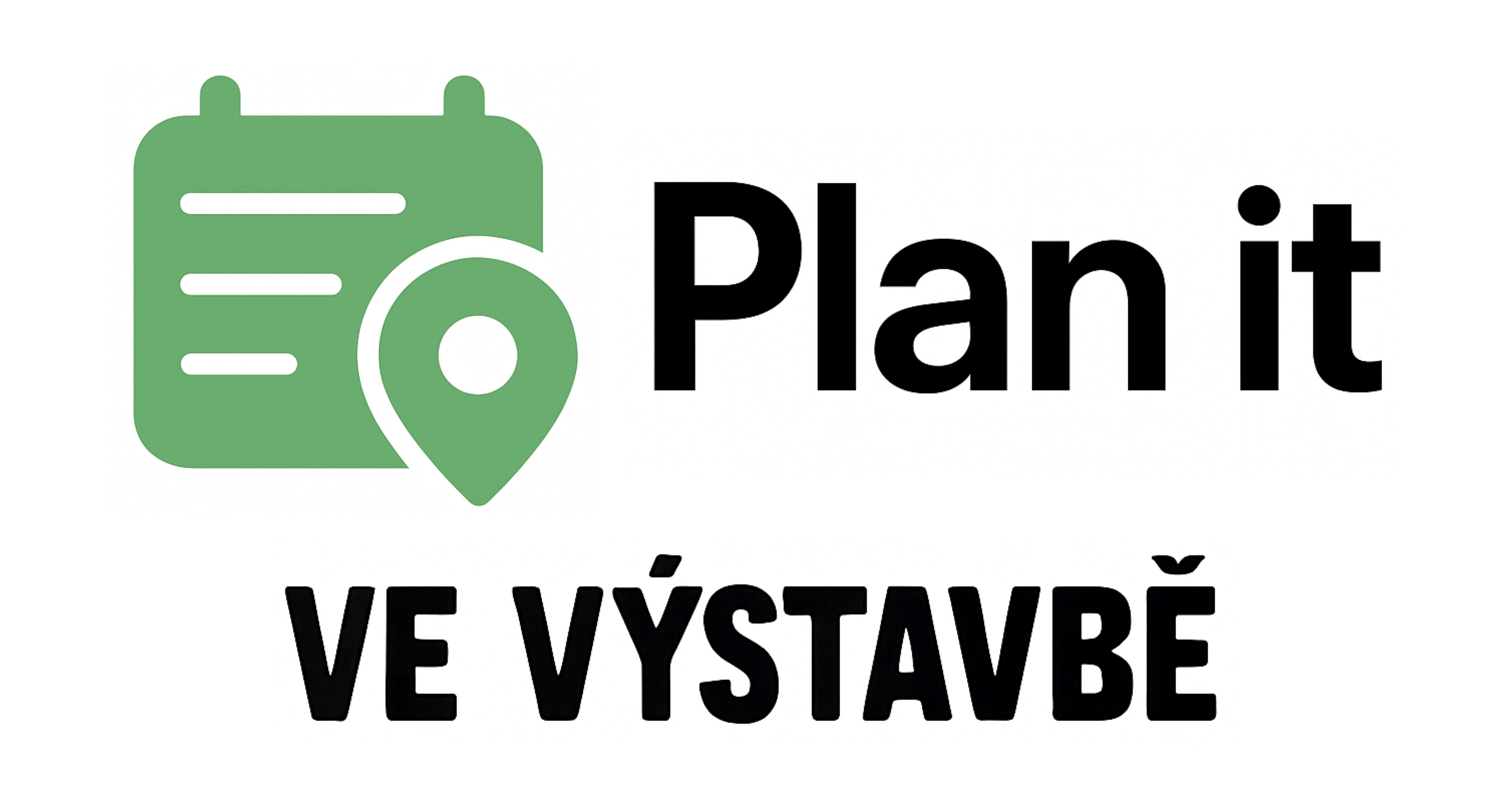 Plan it – ve výstavbě